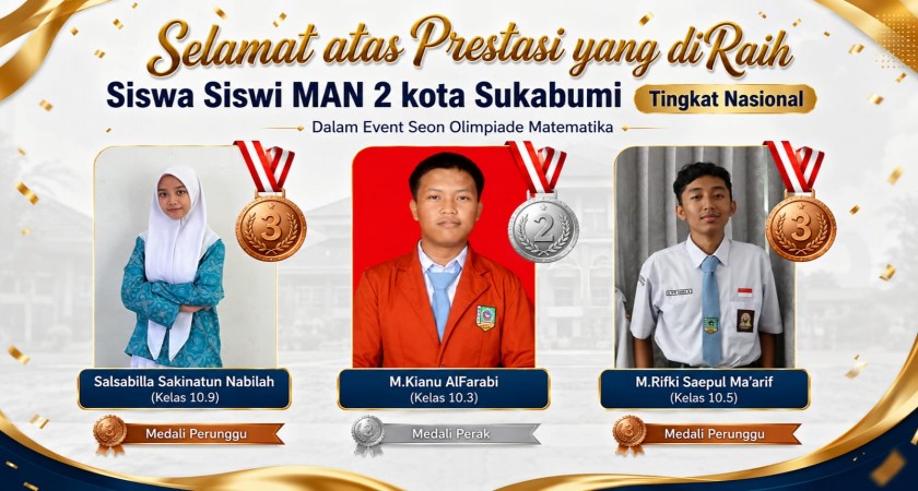 Torehkan Prestasi Nasional, Siswa MAN 2 Kota Sukabumi Raih Medali pada Seon Olimpiade Matematika 2026